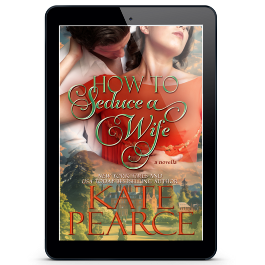 How to Seduce a Wife by Kate Pearce