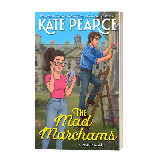 Book cover for 'The Mad Marchams' by Kate Pearce, featuring an illustrated scene of a woman on a phone and a man painting a wall on a ladder, with the title in large yellow script.