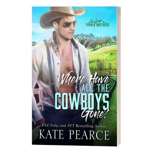 Where Have All The Cowboys Gone by Kate Pearce